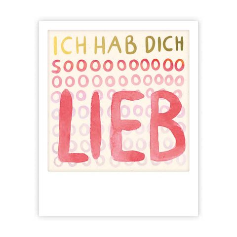 Die Pickmotion-Karte "Ich hab dich sooooo lieb" zeigt einen verspielten, farbenfrohen handgeschriebenen Text im Polaroid-Stil - perfekt als einzigartige Postkarte oder für Instagram-Fans.
