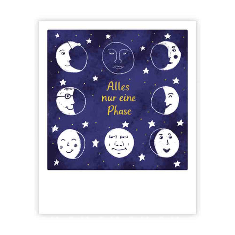 Mondphasen-Illustration mit Gesichtern, Sternen und "alles nur eine Mondphase" in der Mitte von Pickmotion - perfekt als Postkarte im Sofortbild-Stil für Instagram-Fotografen.