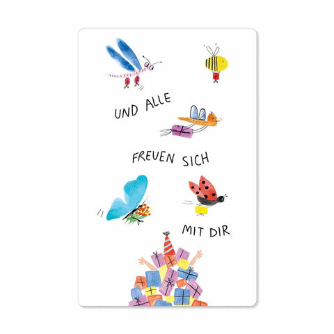 und alle freuen sich mit dir