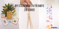DIY GESCHENKE FÜR BABIES - #SCHENKENMACHTGLUECKLICH